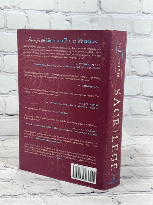 Flipped Pages Sacrilege: A Historical Thriller By S. J. Parris [1st Ed. · 1st Print · 2012]