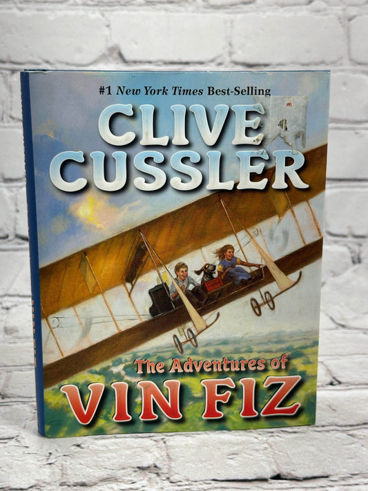 Flipped Pages The Adventures of Vin Fiz by Clive Cussler [2006 · 1st Edition · 1st Print]