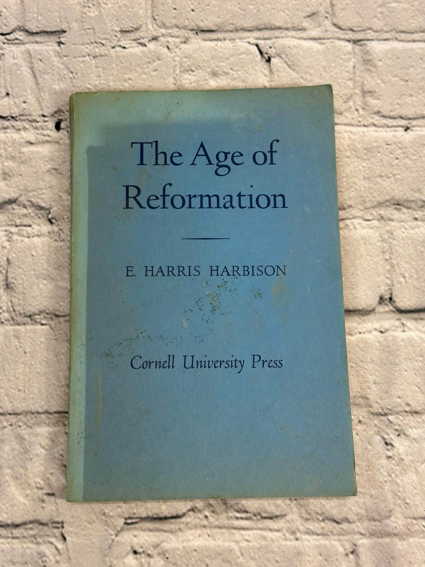 Flipped Pages The Age of Reformation by Harbison, E. Harris [1962 · Seventh Printing]