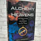 Flipped Pages The Alchemy of the Heavens by Ken Croswell [1995 · First Print]