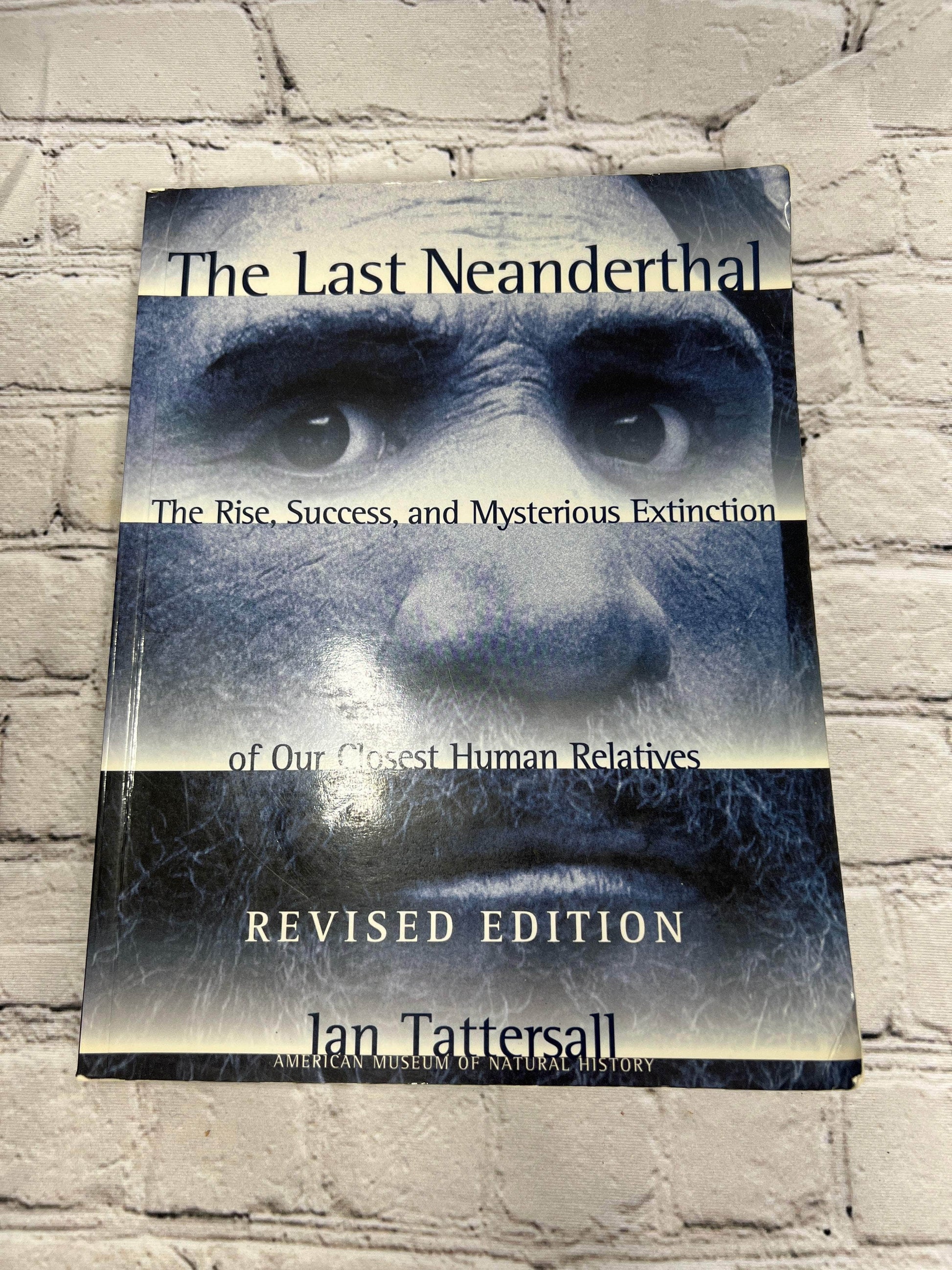 Flipped Pages The Last Neanderthal By Ian Tattersall [Revised Edition · 1999]