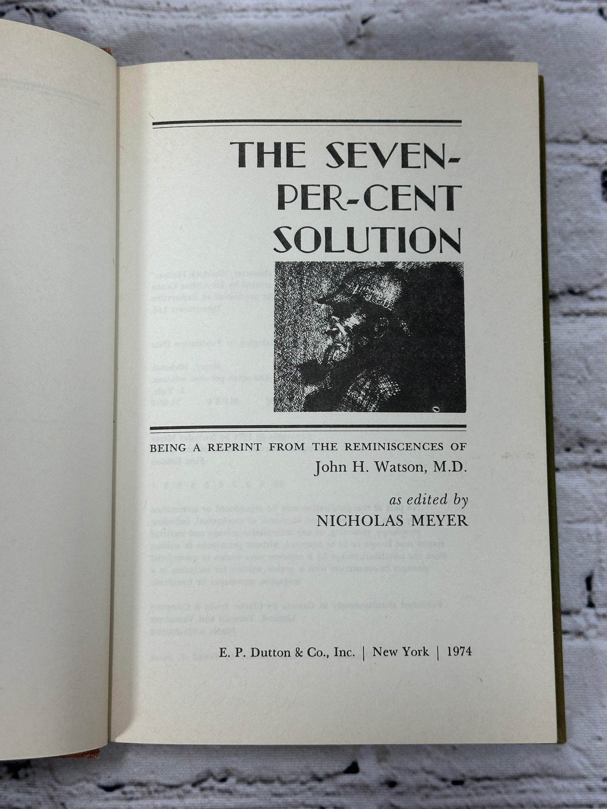 Flipped Pages The Seven-Per-Cent Solution, John H. Watson Edited By Nicholas Meyer [1st Ed · 1st Print · 1974]