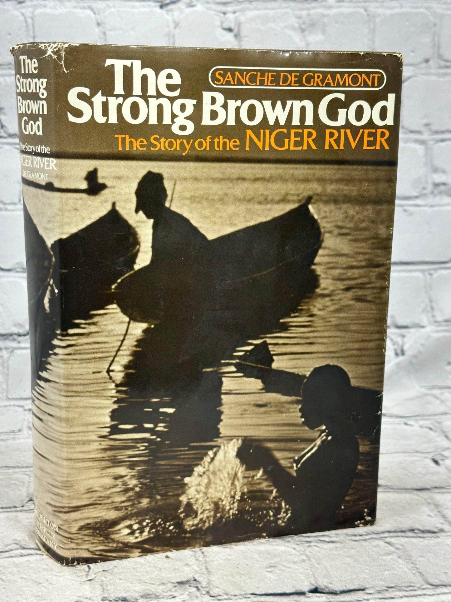 Flipped Pages The  Strong Brown God The Story Of The Niger.. by Sanche de Gramont [1976 · 1st]