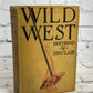 Flipped Pages Wild West by Bertrand W. Sinclair  [1926 · First Edition]