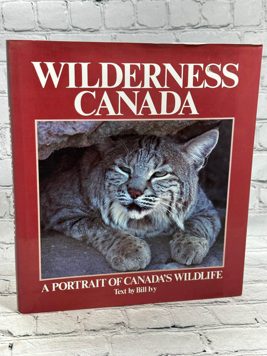 Flipped Pages Wilderness Canada: A Portrait of Canada's Wildlife by Bill Ivy [1986]