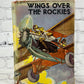 Flipped Pages Wings Over the Rockies  by Ambrose Newcomb [1930]