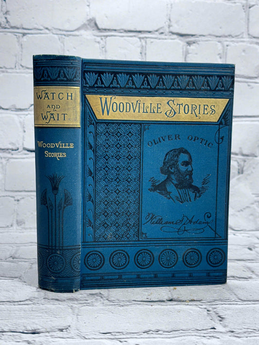 Flipped Pages Woodville Stories: Wait & Watch by Oliver Optic [1864]