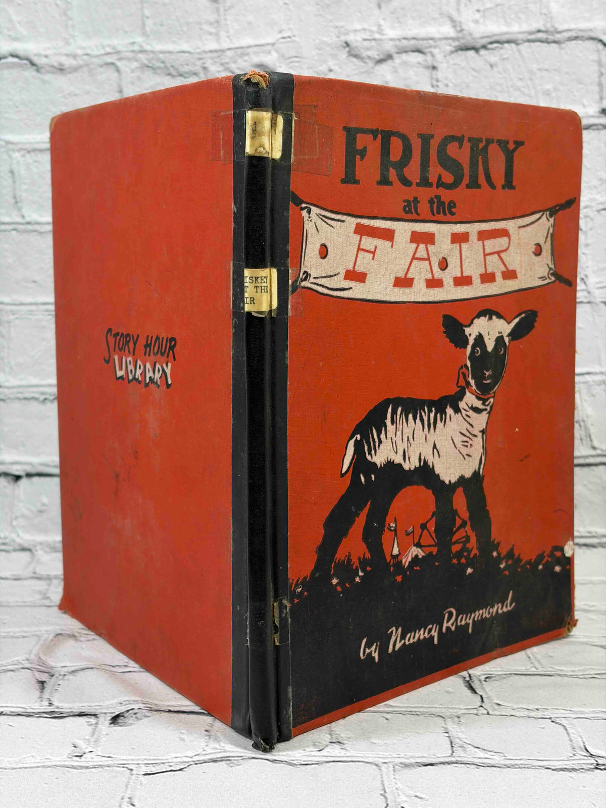 Frisky at the Fair by Nancy Raymond, 1955 The Fideler Company hardcover - front cover and taped spine with labels