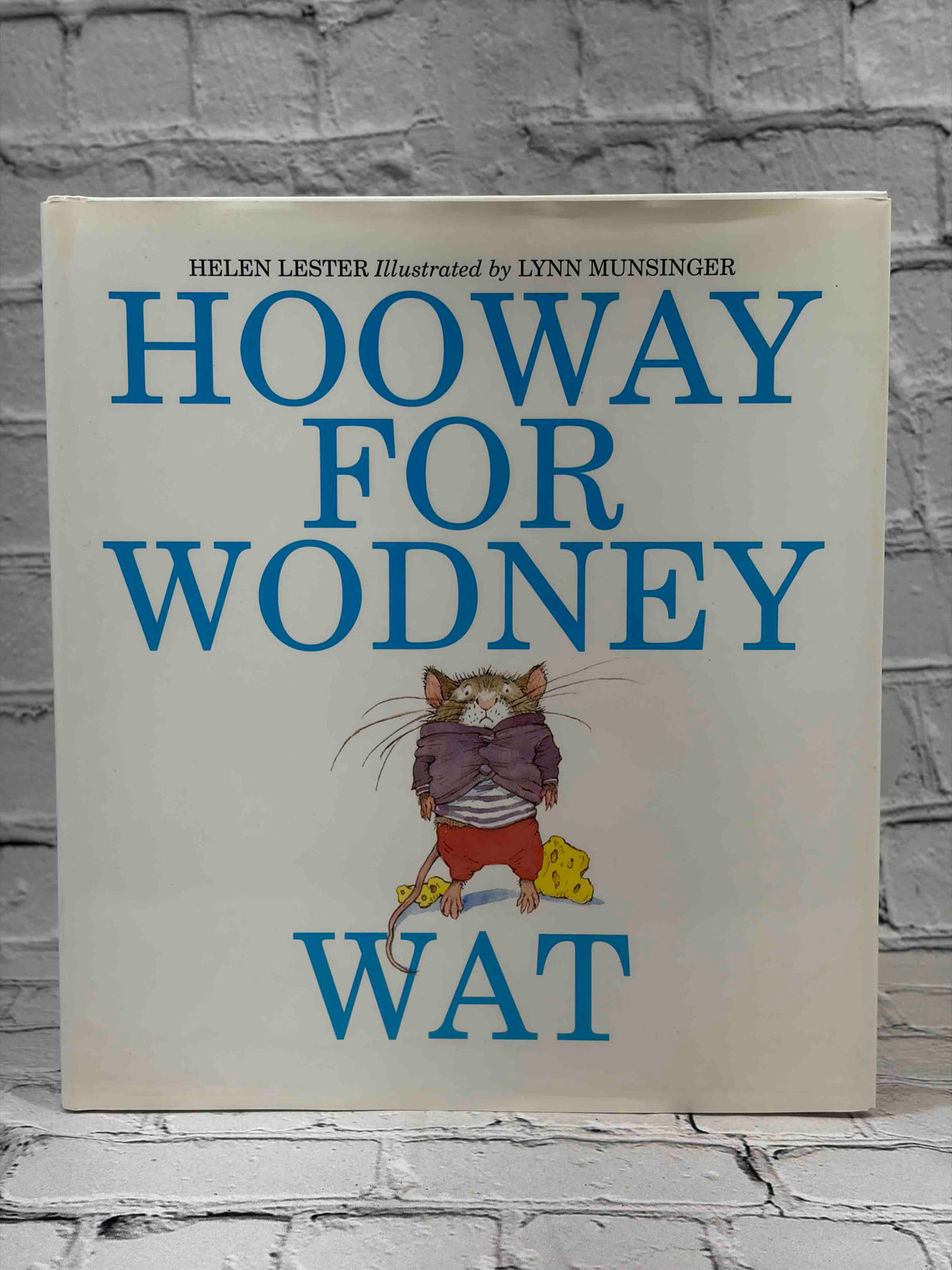 Hooway for Wodney Wat by Helen Lester, 1999 Houghton Mifflin hardcover - front of dust jacket