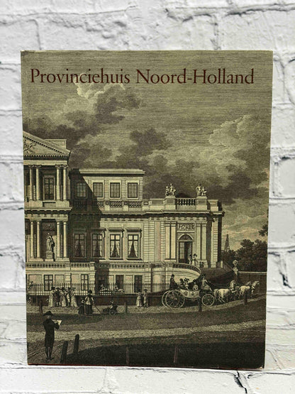 Provinciehuis Noord-Holland by Noortje de Roy van Zuydewijn, Provinciaal Bestuur van Noord-Holland hardcover - front cover of dust jacket