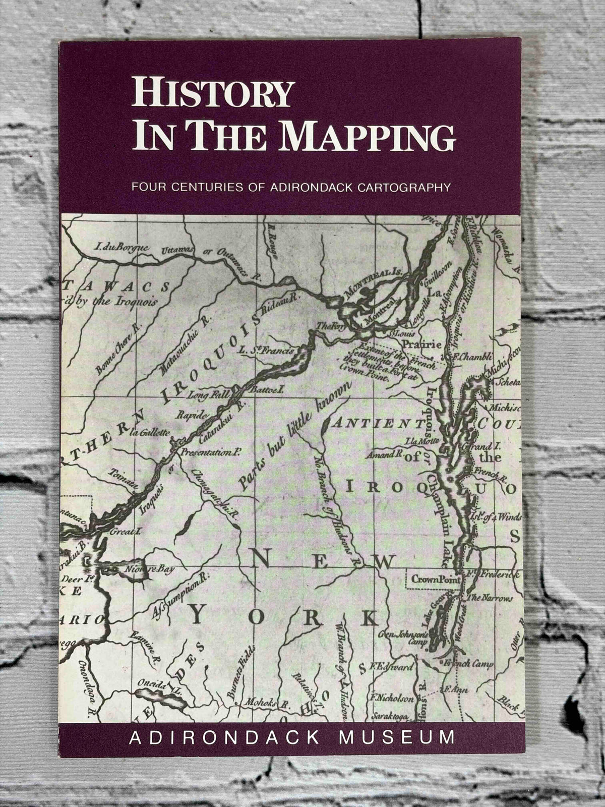 History in the Mapping by Paul G. Bourcier, 1986 Adirondack Museum paperback - front cover