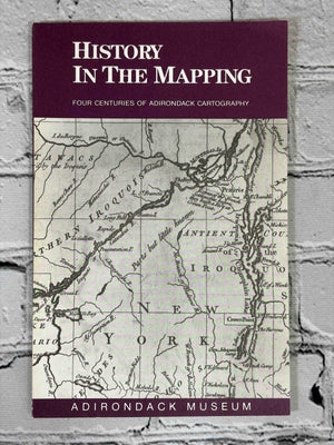 History in the Mapping: Four Centuries of Adirondack Cartography