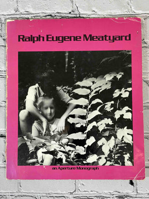 Ralph Eugene Meatyard: An Aperture Monograph
