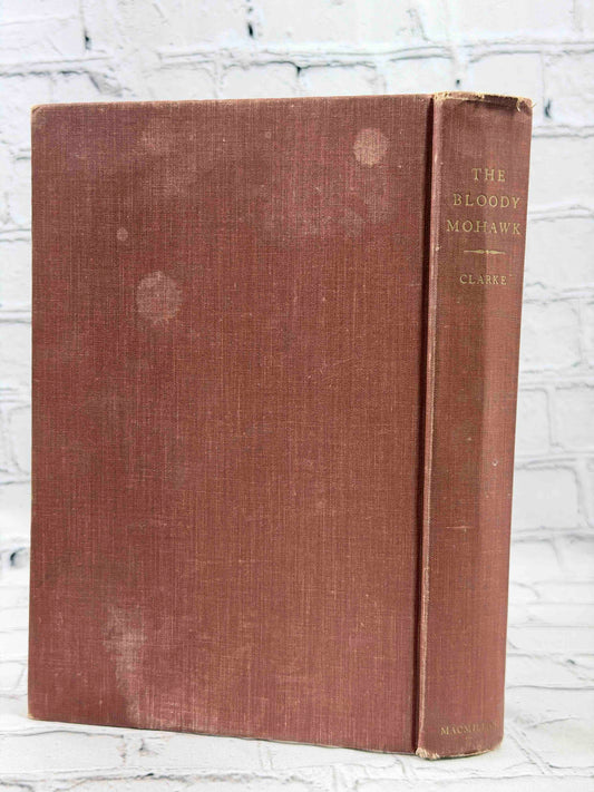 The Bloody Mohawk by T. Wood Clarke, 1940 Macmillan hardcover - front board