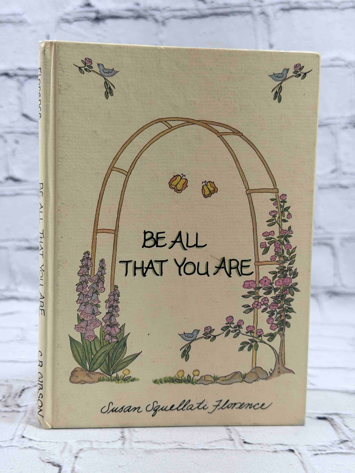 Be All That You Are by Susan Squellati Florence, 1988 C. R. Gibson Company hardcover - front cover