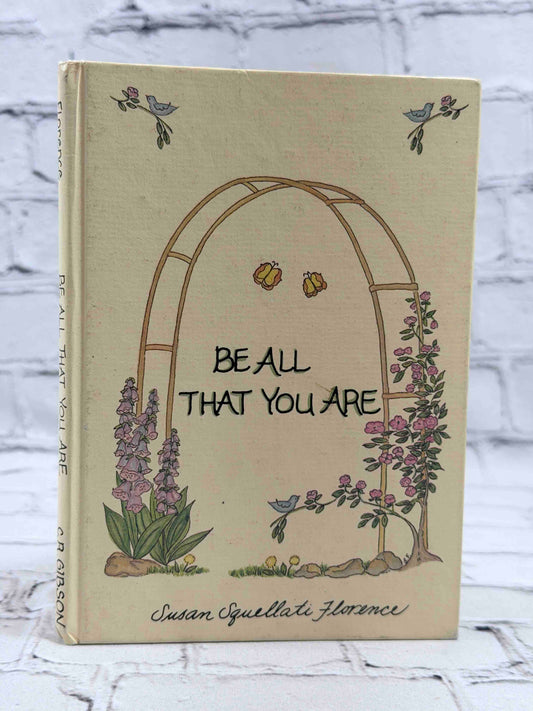 Be All That You Are by Susan Squellati Florence, 1988 C. R. Gibson Company hardcover - front cover