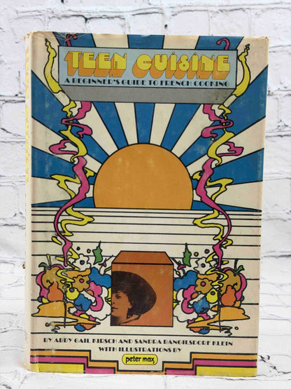 Teen Cuisine by Abby Gail Kirsch and Sandra Bangilsdorf Klein, 1969 Parents' Magazine Press hardcover - dust jacket front with Peter Max art