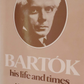 Bartok-His Life & Times, by; Hamish Milne - (Music)