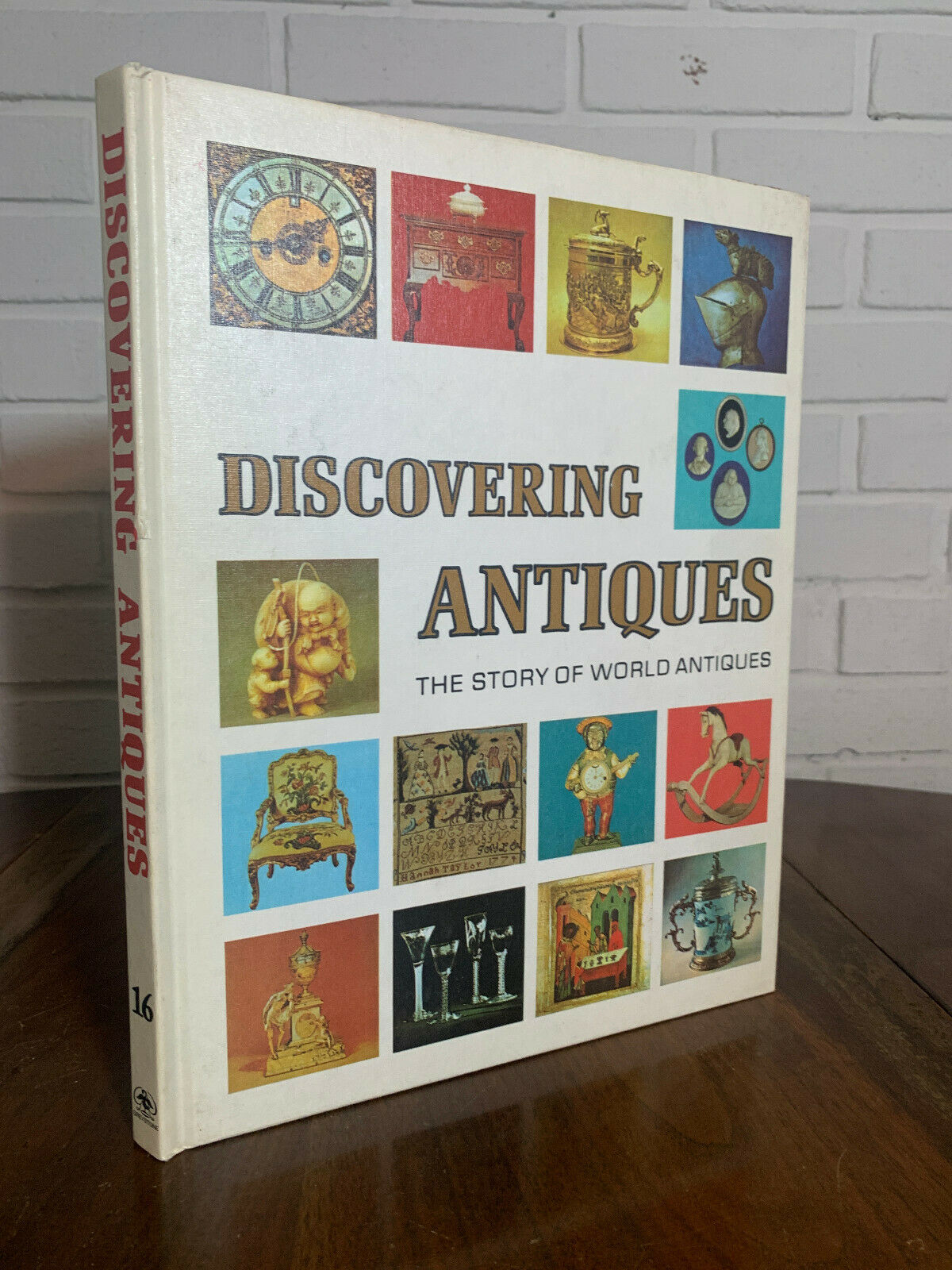 Discovering Antiques The Story of World Antiques Volume 16 (1972-1973)