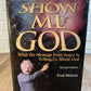 Show Me God: What the Message from Space is Telling Us about God Fred Heeren O2