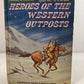 Frontiers of America Heroes of the Western Outposts by Edith McCall 1961 HC