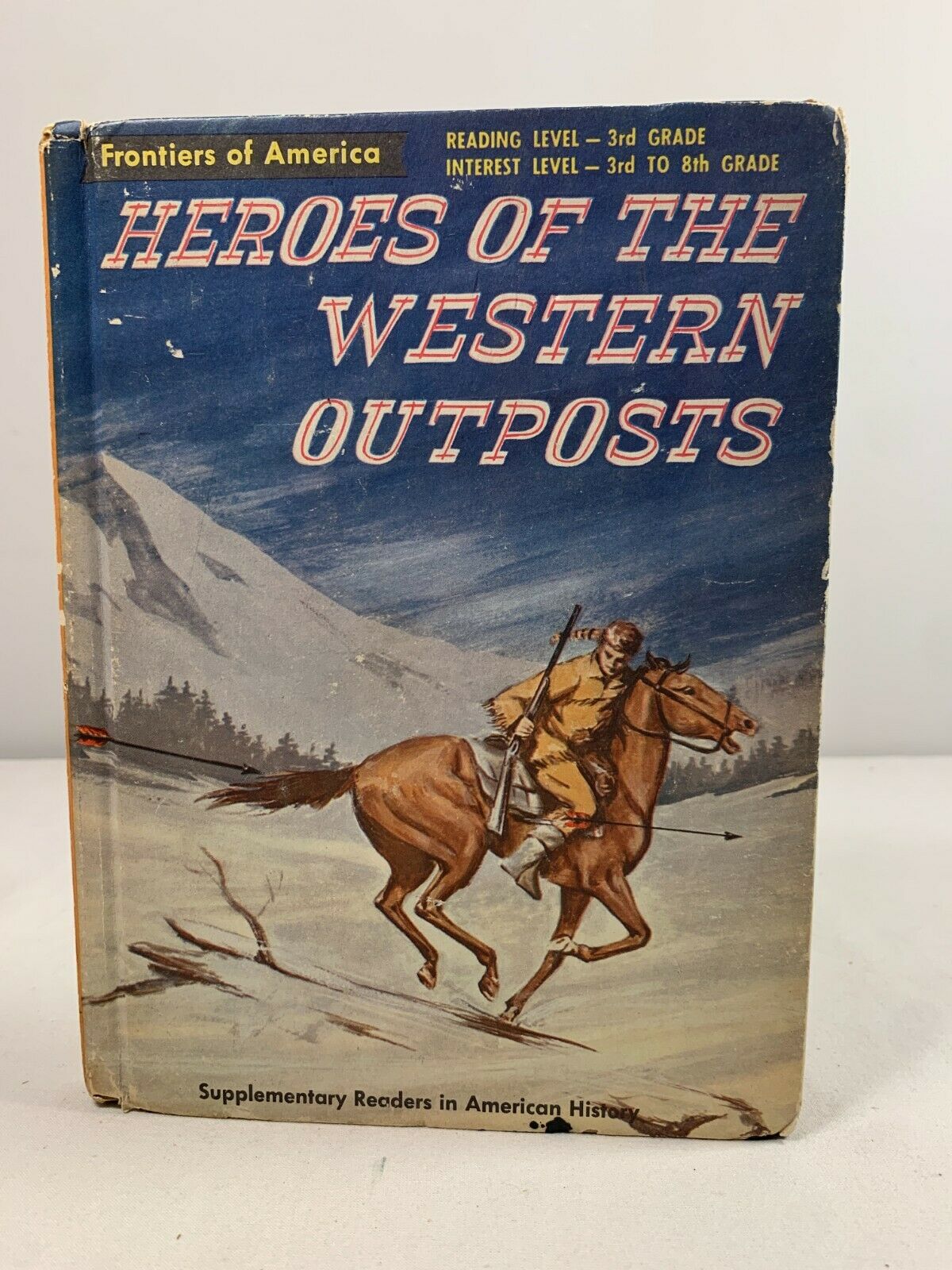 Frontiers of America Heroes of the Western Outposts by Edith McCall 1961 HC