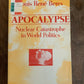 Apocalypse : Nuclear Catastrophe in World Politics Louis R. Beres (Q2)
