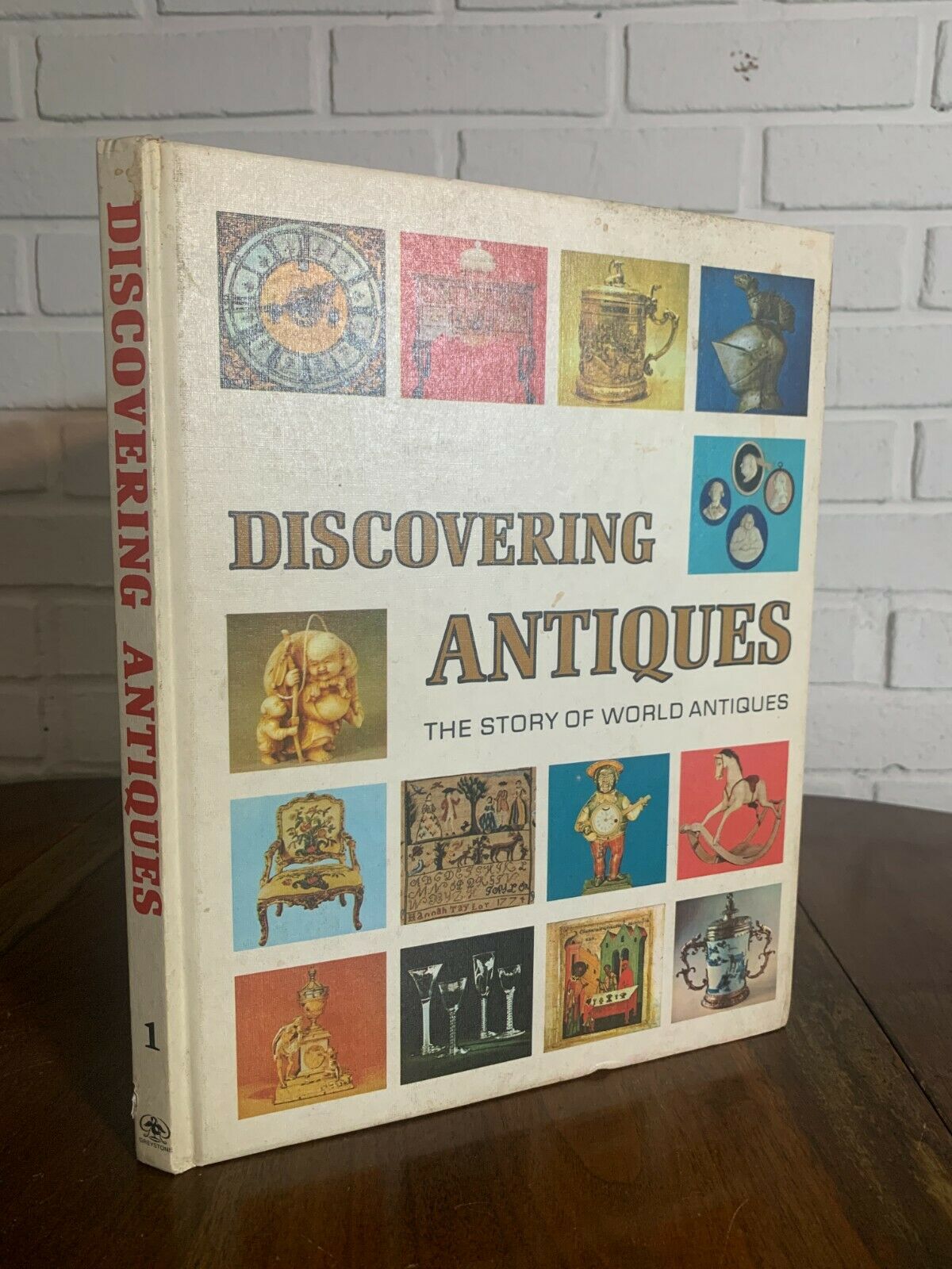 Discovering Antiques The Story of World Antiques Volume 1 (1972-1973)