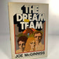 The Dream Team by Joe McGinniss [1st Edition · 1972]