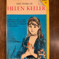 The Story of Helen Keller, Lorena A. Hickok (3rd Printing, 1965) 4B