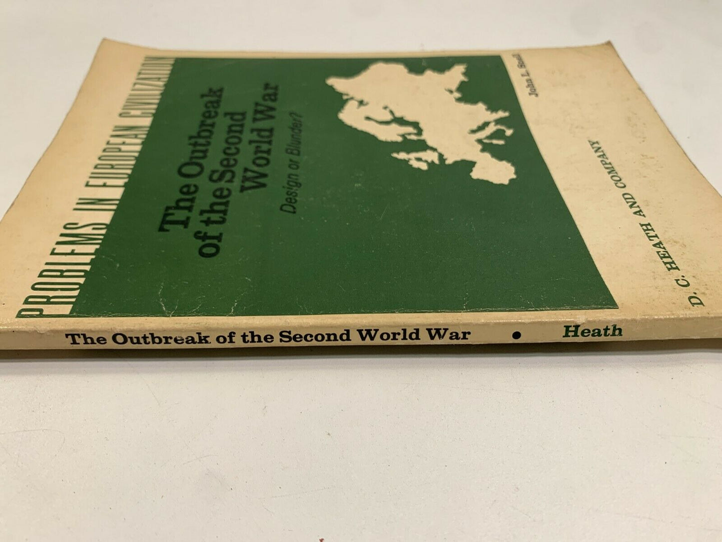 The Outbreak of the Second World War: Design and Blunder? by John L. Snell 1962