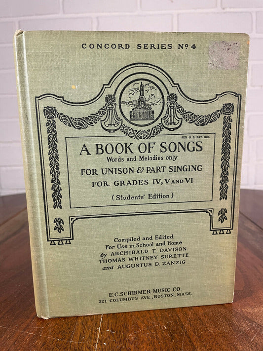 A Book Of Songs For Grades IV, V, VI by Archibald T Davison, Thomas W. Surette, Augustus Zanzig