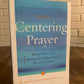 Centering Prayer: Renewing an Ancient Christian Prayer Form - Paperback - GOOD