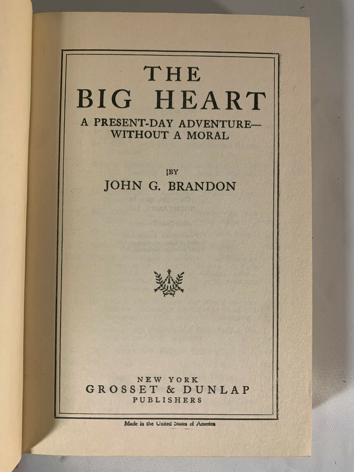 The Big Heart By John G Brandon 3rd Printing 1923 (K3)