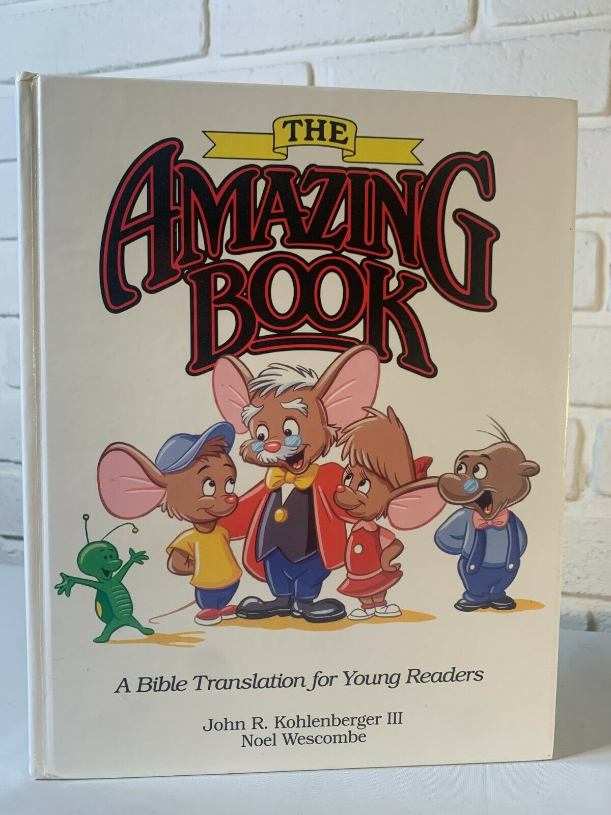 The Amazing Book: A Bible Translation for Young Readers, John Kohlenberger D1