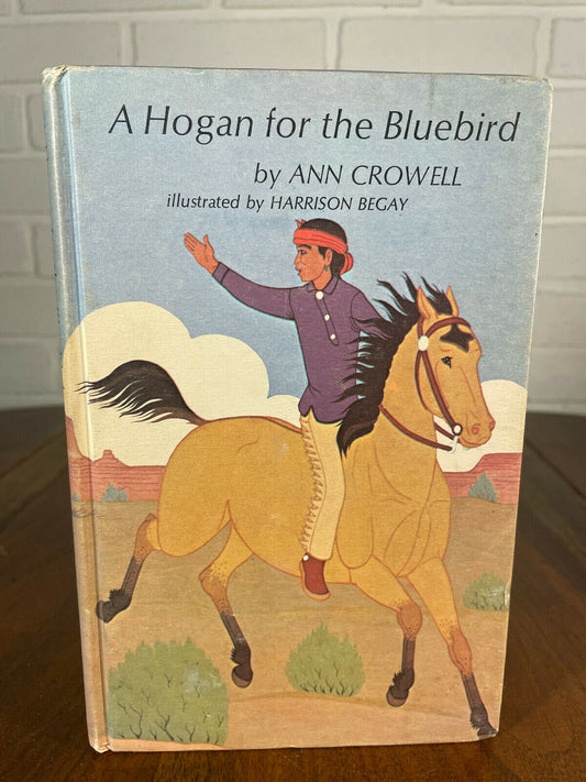 A Hogan for the Bluebird by Ann Crowell [1969]