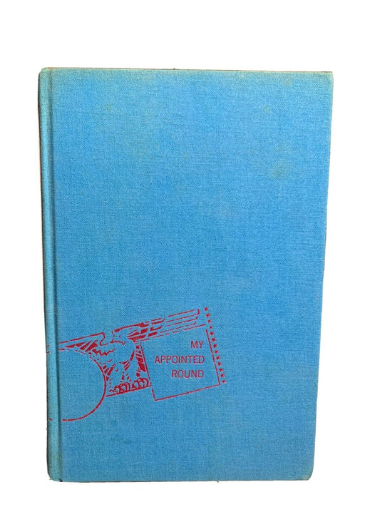 My Appointed Round by J. Edward Day [1965 · First Edition]