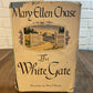 The White Gate by Mary Ellen Chase hardcover Book (J7)