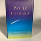 Pay It Forward a novel by Catherine Ryan Hyde, 1st Edition, 1st Printing