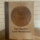 The World's Last Mysteries By Reader's Digest  - HB 1982, 2nd Printing (Q4)