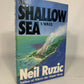 The Shallow Sea by Neil Ruzic, 1st edition 1st printing (Signed Copy)