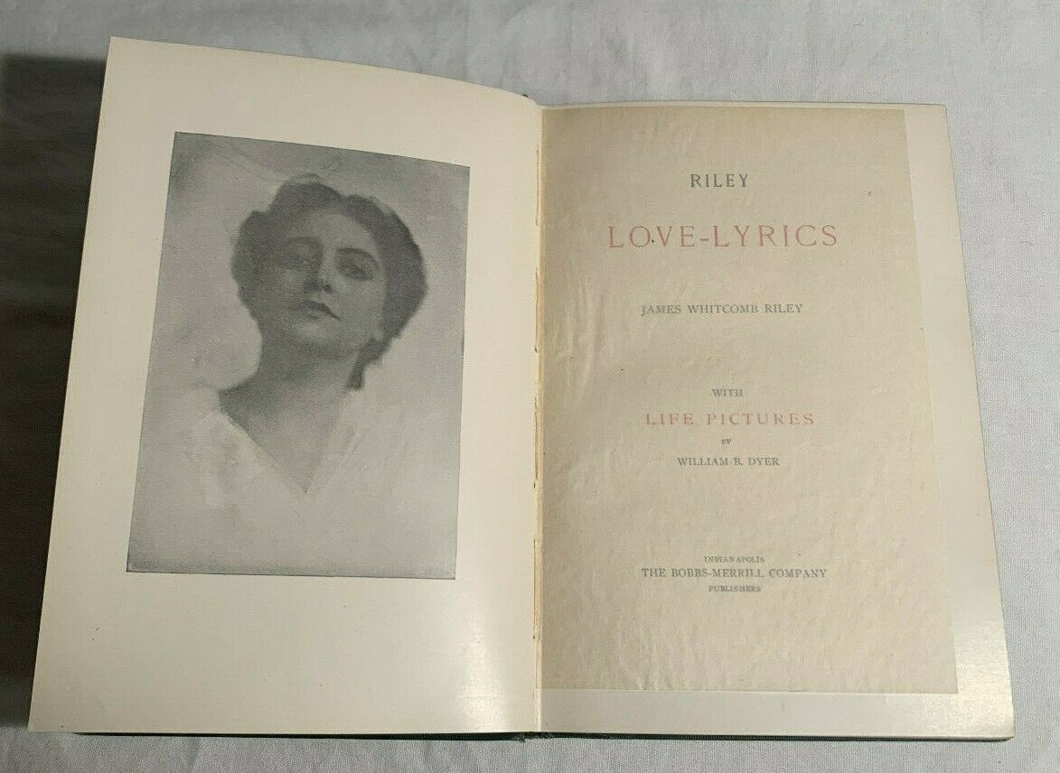 Riley Love-Lyrics James Whitcomb Riley with Life Pictures by William Dyer [1905]