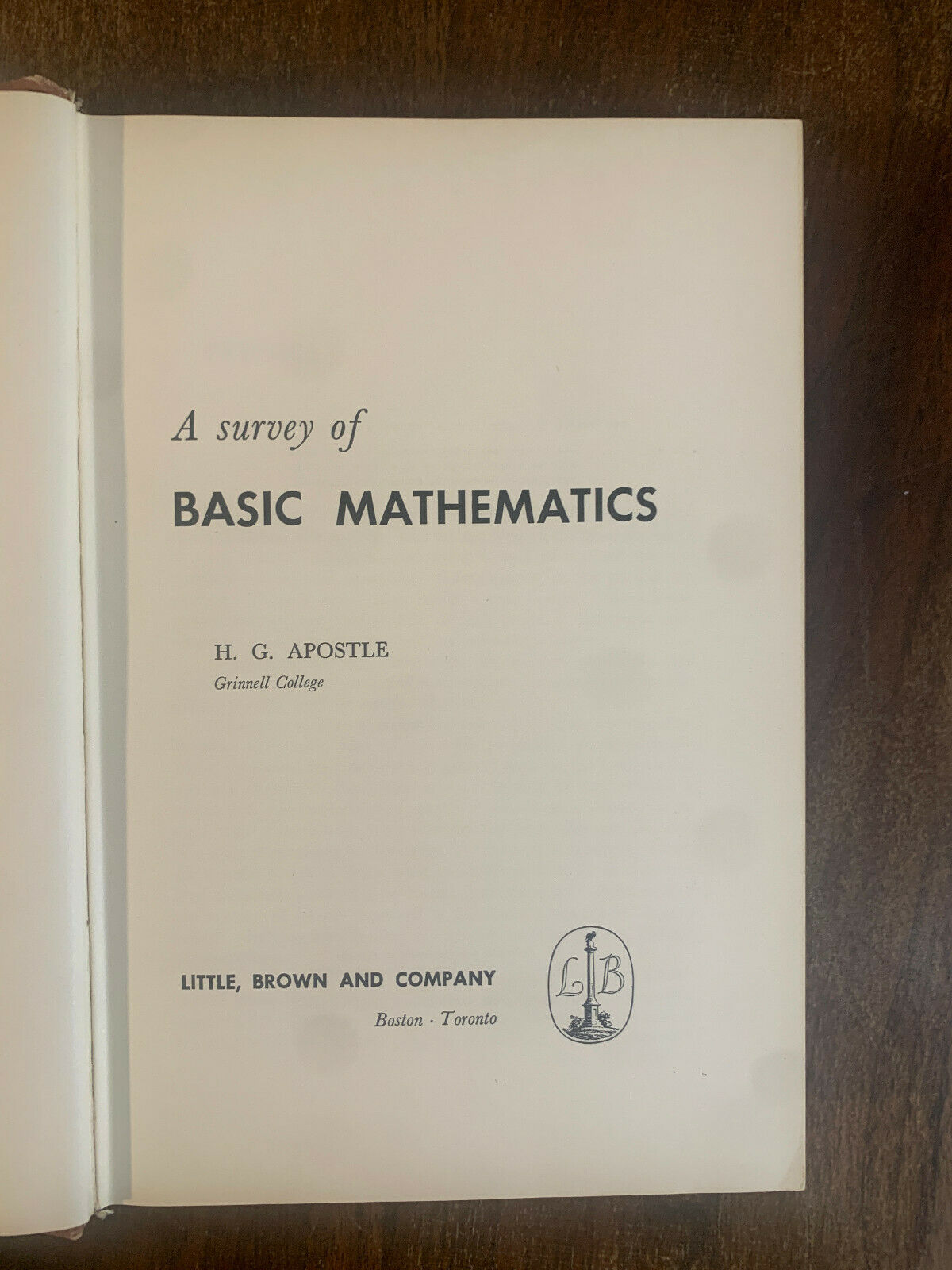 A Survey of Basic Mathematics by H. G. Apostle 1960 (Z2)
