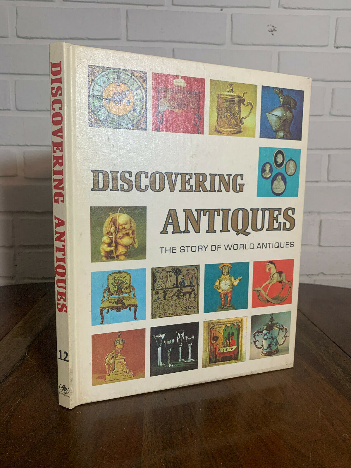 Discovering Antiques The Story of World Antiques Volume 12 (1972-1973)