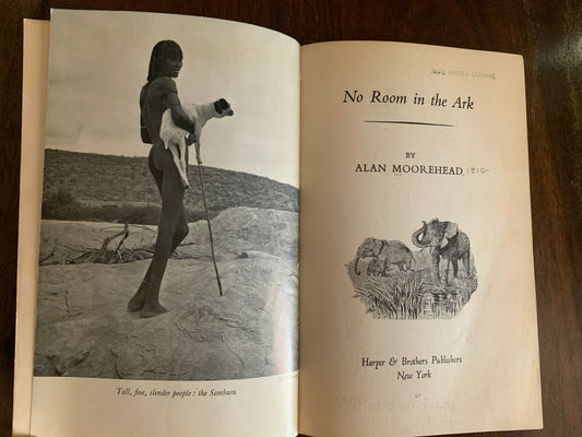No Room in the Ark by Alan Moorehead, Africa's Wild, Animals and Tribes 1959