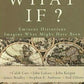 The Collected What If? by Robert Cowley (2006, Hardcover)