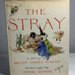 The Stray by Betsy James Wyeth, Illustrated, 1st Ed, Hardcover w/ D/J, 1979