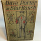 Dave Porter at Star Ranch, Edward Stratemeyer,1910, First Edition (B3)