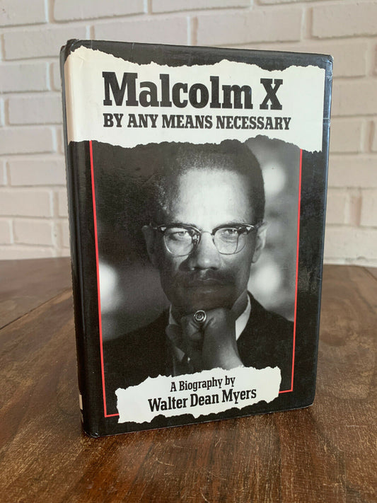 Malcolm X: By Any Means Neccessary by Walter Dean Myers