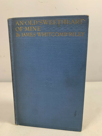 An Old Sweetheart of Mine James Whitcomb Riley 1916